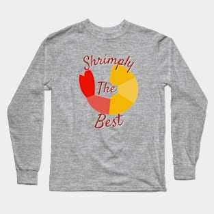 Shrimply the best food shrimp pun Long Sleeve T-Shirt